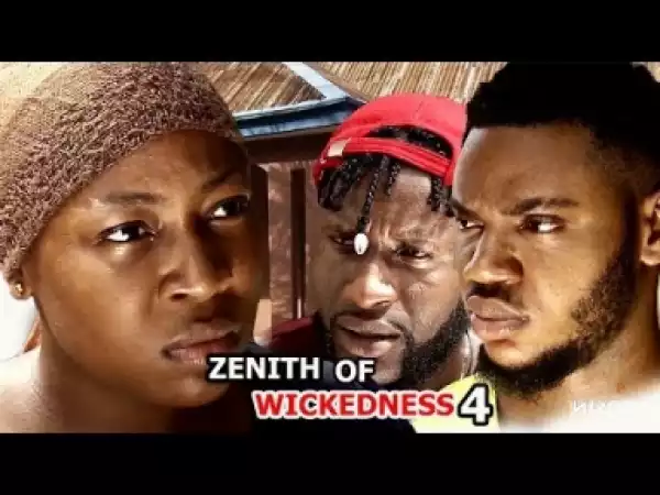 Video: ZENITH OF WICKEDNESS [SEASON 4] - LATEST NIGERIAN NOLLYWOOOD MOVIES 2018